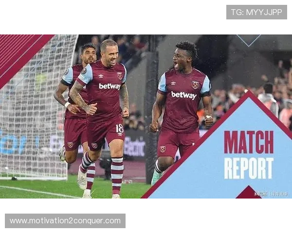 库法尔助西汉姆联大胜，球队状态回暖迎来竞争力增强局面